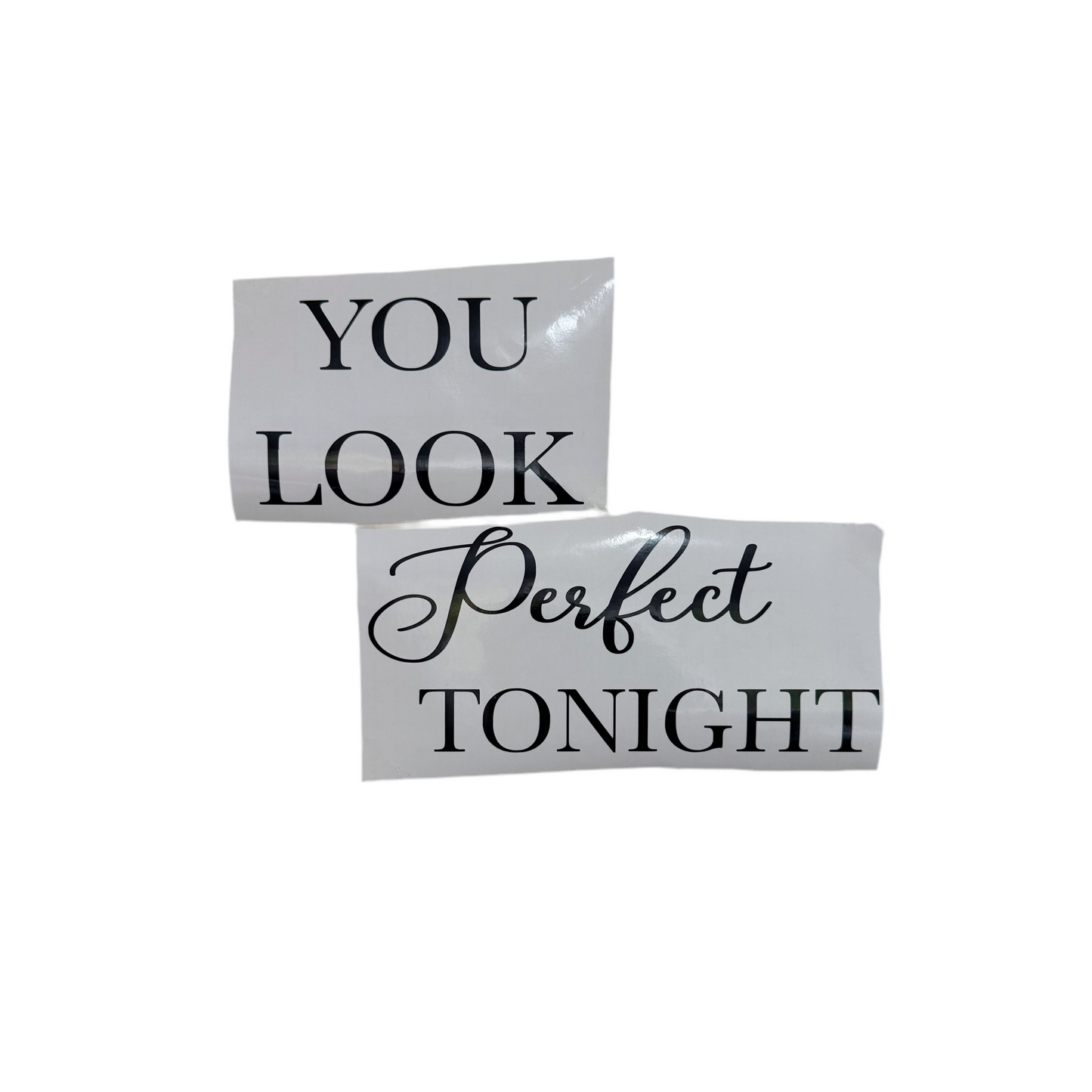 Adhesive ‘ You look perfect tonight ‘ vinyl sticker
